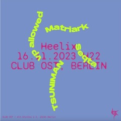 2023.11.16 HEELIX @ BERLIN Club OST - vp allowed B2B Curse Of Agony