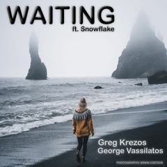 Waiting (Greg Krezos ft. Snowflake)