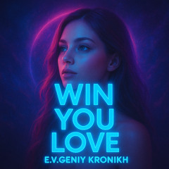 Win you love