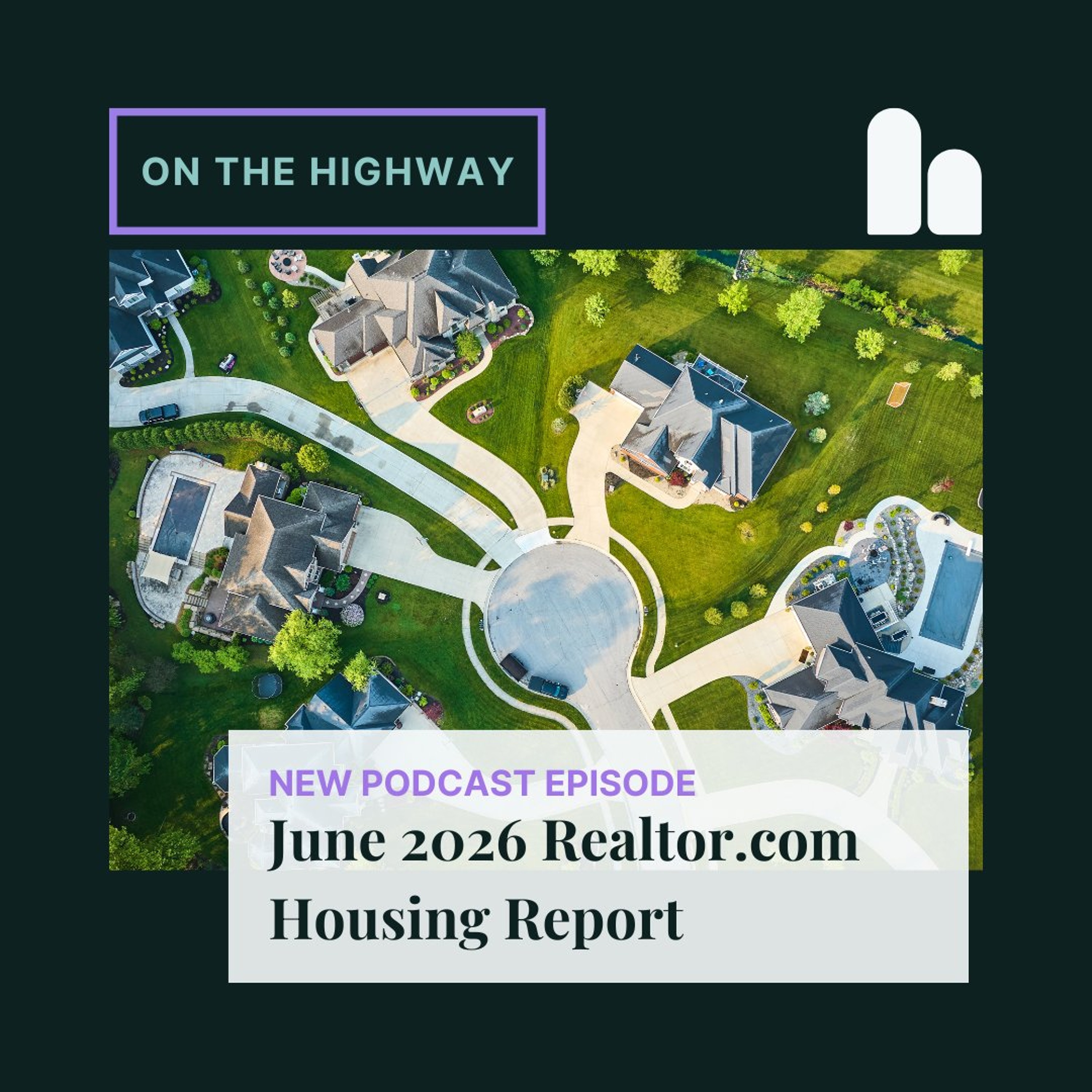 June 2026 Realtor.com Housing Report episode artwork