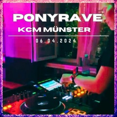 UNIKORN @ Ponyrave | KCM Münster | 06.04.2024