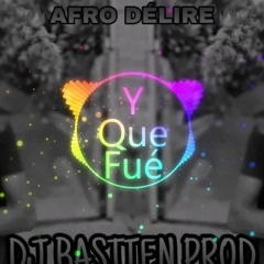 Y Que Fué - by Bastien Prod (version AfroAmbiance)
