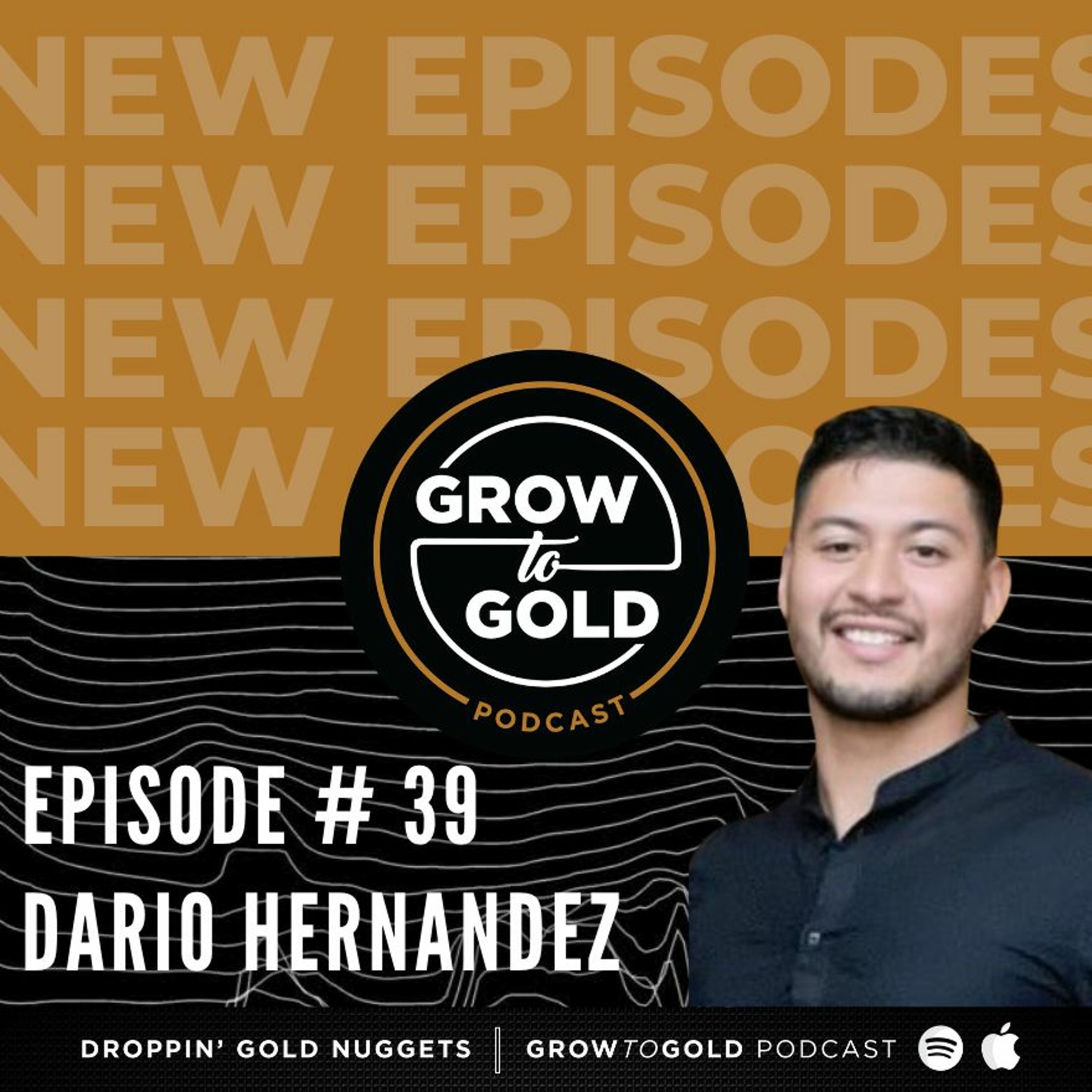Episode #39: Dario Hernandez - Knowing your worth and going for it