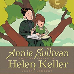 [Access] KINDLE 📰 Annie Sullivan and the Trials of Helen Keller (The Center for Cart