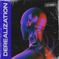 Vyzer - Derealization [HN Release]
