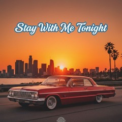 Stay With Me Tonight