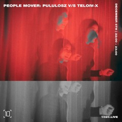 1020Radio: People Mover w/ Pululosz v/s Teloiv - X - December 6TH 2020