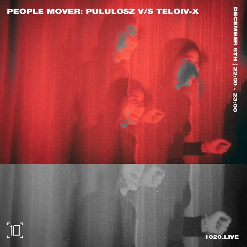 1020Radio: People Mover w/ Pululosz v/s Teloiv - X - December 6TH 2020