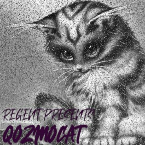 Regent Presents 004: Qozmocat