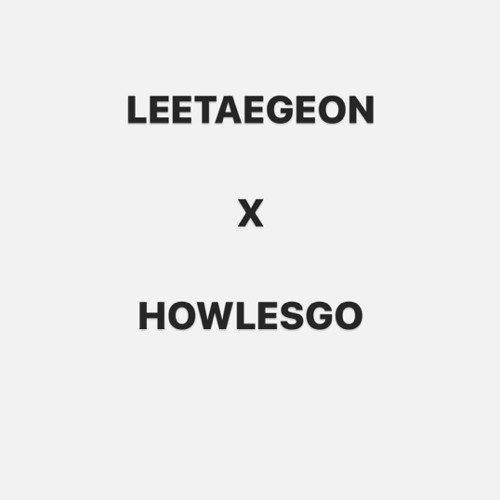 [HOWLESGO X LEETAEGEON] Run It Up (Prod.Noikoz)