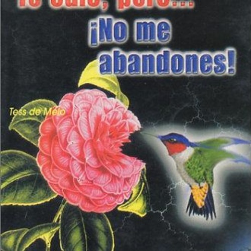 [Read] [EPUB KINDLE PDF EBOOK] Te odio..pero no me abandones (Spanish Edition) by  Te