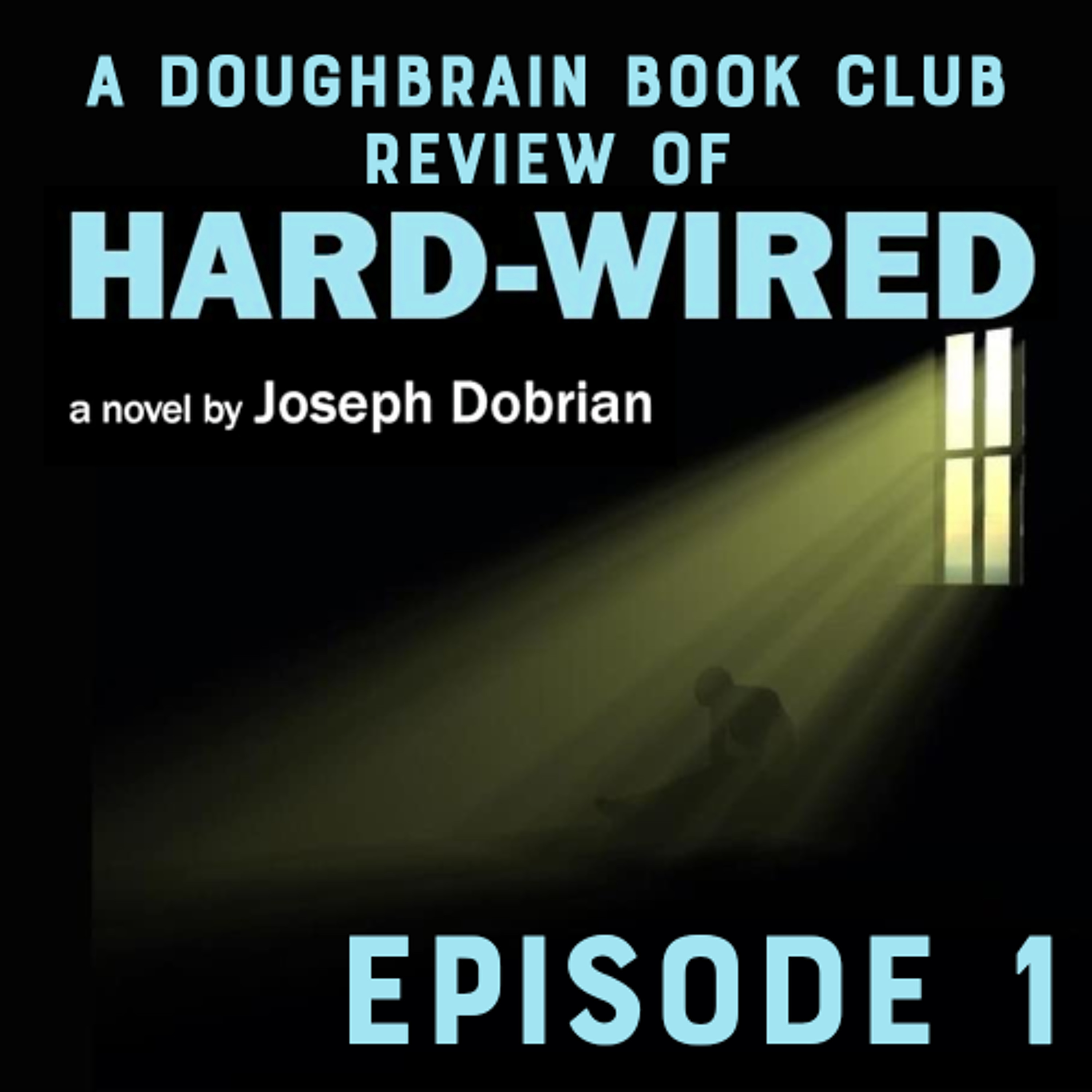 UNLOCKED - Doughbrain Book Club: Hard-Wired #1 (6/18/2025) [8/29/2025]