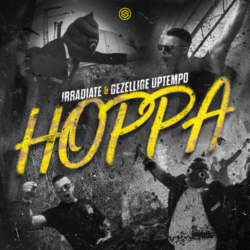 Irradiate & Gezellige Uptempo - Hoppa