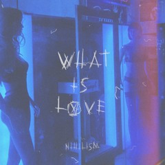 WHAT IS LOVE