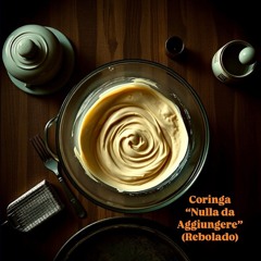 Coringa "Nulla da Aggiungere" (Rebolado)