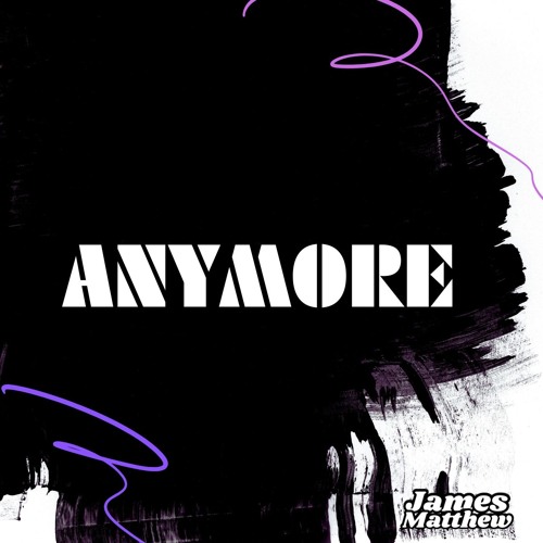 James Matthew - Anymore (Original Mix)