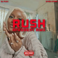 DJ Flex & Ayra Starr - Rush (Afrobeat Remix)