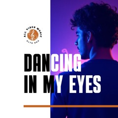 Dancing in My Eyes