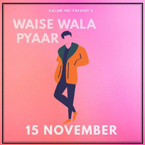 Waise Wala Pyar || KALAM INK || 2020 Melodic Rap