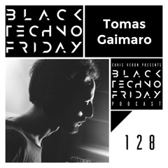 Black TECHNO Friday Podcast #128 by Tomas Gaimaro (Black Snake/SMR Underground)
