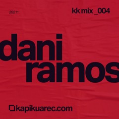 kk mix #004 - dani ramos