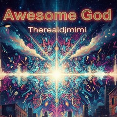Awesome God