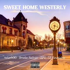Sweet Home Westerly (nolanh00 - Smoke Sativas - APG - Lil Mountains) [prod. by Nick Nash]