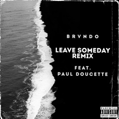 Leave Someday Remix feat. Paul Doucette