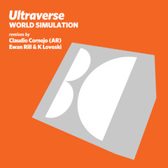 Ultraverse - World Simulation (Ewan Rill & K Loveski Remix)