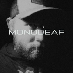 This Is: MonoDeaf