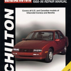 Read EBOOK 📫 Chevrolet Corsica and Beretta, 1988-96 (Chilton Total Car Care Series M