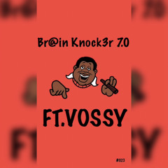Br@in Knock3r 7.0 ft VOSSY