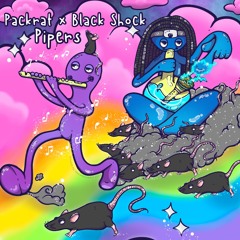Packrat X Black Shock - Pipers [DL]