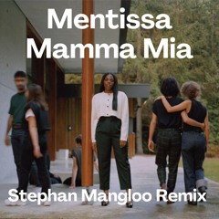 Mentissa - Mamma Mia (Stephan Mangloo Remix)