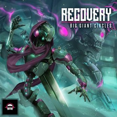 Big Giant Circles - Recovery