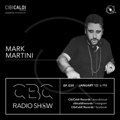 CBC RADIO SHOW 039 - hosted By MARK MARTINI