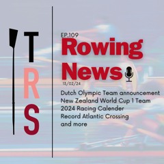 E109: Rowing News - Team Announcements, Racing calendar, AUS State champs.