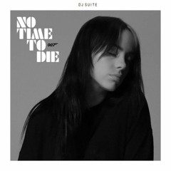 Billie Eilish - No Time To Die - DJ SUIT remix