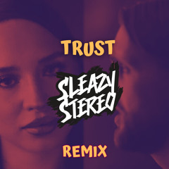 Kevin & Yade Lauren - Trust (Sleazy Stereo Remix) 💔
