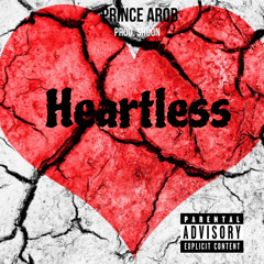 Prince Arob- Heartless (prod.shoon)