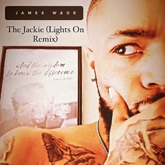 James Wade - The Jackie (Lights On Remix) Produced by Su6cess