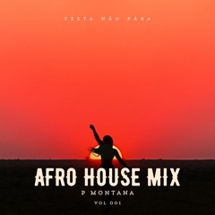 Afro House Mix By P Montana Vol 001