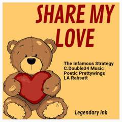 Share My Love, Part 2 (The Infamous Strategy, vocals)