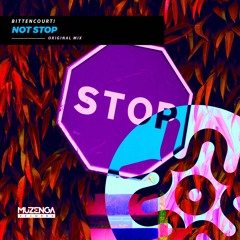 Bittencourt! (BR) - Not Stop (Original Mix) | FREE DOWNLOAD