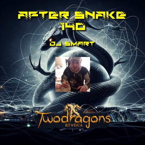 AFTER SNAKE 140 "Guest Mix Techno By DJ Smart" Radio TwoDragons 28.4.2024