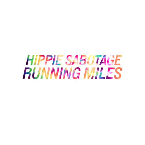 Stream Running Miles by Hippie Sabotage | Listen online for free on  SoundCloud
