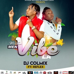 Dj Colmix Ft Reflex - Men Vibe La [Mixtape]