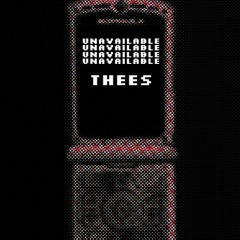 Unavailable - Thees (FREE DOWNLOAD)