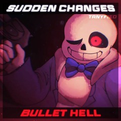 [Sudden Changes] - Bullet hell [Megalobattles, +FLP]