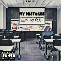 My Mistakes (Prod. by Tommy Vile)